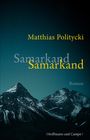 Matthias Politycki: Samarkand Samarkand, Buch