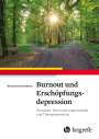 Barbara Hochstrasser: Burnout und Erschöpfungsdepression, Buch