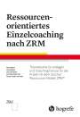 René Meier: Ressourcenorientiertes Einzelcoaching nach ZRM, Buch