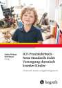 Heike Philippi: ICF-Praxislehrbuch - Neue Standards in der Versorgung chronisch kranker Kinder, Buch