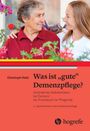 Christoph Held: Was ist "gute" Demenzpflege?, Buch