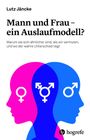 Lutz Jäncke: Mann und Frau - ein Auslaufmodell?, Buch