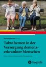 "Tabuthemen in der Versorgung demenzerkrankter Menschen" steht im Vordergrund, oben drei ältere Damen auf einer Bank, Hände über Augen, Ohren, Mund. Logo: hogrefe.