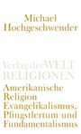 Michael Hochgeschwender: Amerikanische Religion, Buch