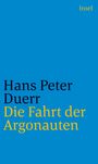 Hans Peter Duerr: Die Fahrt der Argonauten, Buch