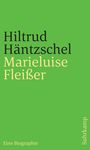 Hiltrud Häntzschel, Marieluise Fleißer, Eine Biographie. Grüner Hintergrund, Suhrkamp senkrecht rechts.