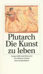 Plutarch: Die Kunst zu leben, Buch