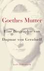 Dagmar von Gersdorff: Goethes Mutter, Buch