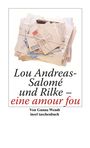 Gunna Wendt: Lou Andreas-Salomé und Rilke - eine amour fou, Buch