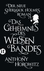 Anthony Horowitz: Das Geheimnis des weißen Bandes, Buch