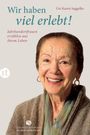 Ute Karen Seggelke: Wir haben viel erlebt!, Buch