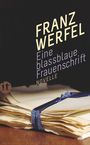 Franz Werfel: Eine blassblaue Frauenschrift, Buch