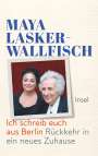 Maya Lasker-Wallfisch: Ich schreib euch aus Berlin, Buch