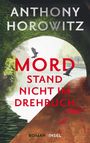 Anthony Horowitz: Mord stand nicht im Drehbuch, Buch