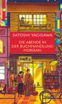 Satoshi Yagisawa: Die Abende in der Buchhandlung Morisaki, Buch