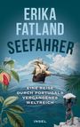 Erika Fatland: Die Seefahrer, Buch