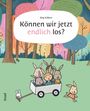 Jörg Hilbert: Können wir jetzt endlich los? Illustrative Szene mit Hasen, die einen Wagen durch einen bunten Wald ziehen.