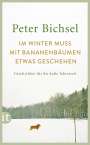 Peter Bichsel: Im Winter muss mit Bananenbäumen etwas geschehen, Buch