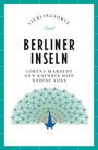 Lorenz Maroldt: Berliner Inseln Reiseführer LIEBLINGSORTE, Buch