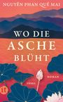 Nguyen Phan Que Mai: Wo die Asche blüht, Buch