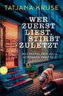 Tatjana Kruse: Wer zuerst liest, stirbt zuletzt, Buch