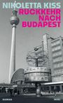 Nikoletta Kiss: Rückkehr nach Budapest, Buch