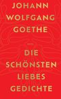 Text: "JOHANN WOLFGANG GOETHE INSEL DIE SCHÖNSTEN LIEBESGEDICHTE". Roter Hintergrund, goldene Schrift, abstraktes Muster.