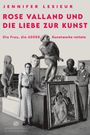 Buchtitel: "Rose Valland und die Liebe zur Kunst". Schwarz-Weiß-Foto mit Figuren und Kunstwerken im Hintergrund.
