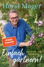Horst Mager: Einfach gärtnern! Naturnah und nachhaltig, Buch