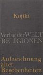 Kojiki - Aufzeichnung alter Begebenheiten, Buch