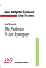 "Neuer Stuttgarter Kommentar Altes Testament", "Die Psalmen in der Synagoge", 33/7. Schlichte weiße Buchgestaltung.