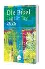 : Die Bibel Tag für Tag 2026, Buch