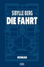 Sibylle Berg: Die Fahrt, Buch