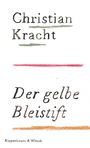 Christian Kracht: Der gelbe Bleistift, Buch