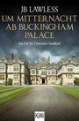 Jb Lawless: Um Mitternacht ab Buckingham Palace, Buch