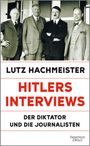 Lutz Hachmeister: Hitlers Interviews, Buch