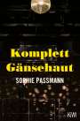 Sophie Passmann: Komplett Gänsehaut, Buch