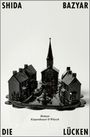 Text: "SHIDA BAZYAR", "DIE LÜCKEN", "Roman Kiepenheuer & Witsch". Darstellung eines geschmolzenen, schwarzen Dorfes.