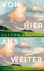 Susann Pásztor: Von hier aus weiter, Buch