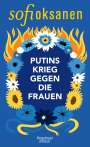 Sofi Oksanen: Putins Krieg gegen die Frauen, Buch