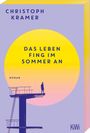 Christoph Kramer: Das Leben fing im Sommer an, Buch