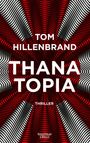 Tom Hillenbrand: Thanatopia, Buch