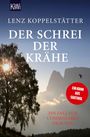 LENZ KOPPELSTÄTTER, DER SCHREI DER KRÄHE. Ein Krimi aus Südtirol. Ein Fall für Commissario Grauner. Natur mit Baum und Berg.