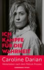 Caroline Darian: Ich kämpfe für die Wahrheit, Buch
