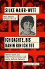 „Silke Maier-Witt, Ich dachte, bis dahin bin ich tot“ steht auf einem Cover mit Porträts und einem KiWi-Logo.