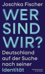 Joschka Fischer: Wer sind wir?, Buch