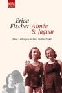 Erica Fischer: Aimée & Jaguar, Buch