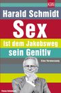 Harald Schmidt: Sex ist dem Jakobsweg sein Genitiv, Buch