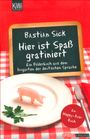 Bastian Sick: Hier ist Spaß gratiniert, Buch