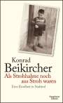 Konrad Beikircher: Als Strohhalme noch aus Stroh waren, Buch